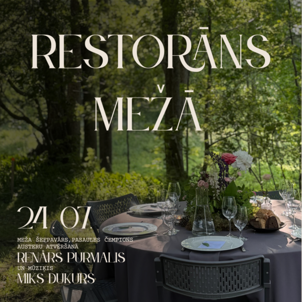RESTORĀNS MEŽĀ 24.07.